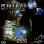 Prince Weez - Mr. Mobbin Like Me