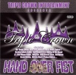 Triple Crown Entertainment Presents - Hand Over Fist
