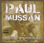 Paul Mussan - Look What The Streets Made