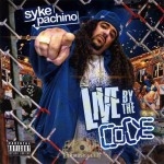 Syke Pachino - Live by the Code
