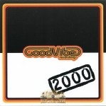 2000 - Goodvibe Recordings