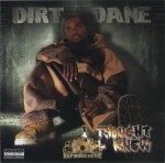 Dirt Dane - I Thought Ya'll Knew