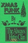 The Always Hittin Clan - Xmas Funk