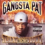 Gangsta Pat - Tear Your Club Down