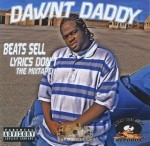Dawnt Daddy - Beats Sell, Lyrics Don't The Mixtape