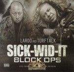 Laroo And Turf Talk - Sick-Wid-It Block Ops