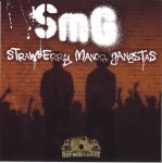 SMG - Strawberry Manor Gangstas