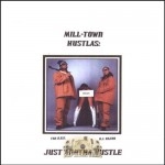 Mill-Town Hustlas - Just Anotha Hustle