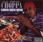 Da Real Choppa - Comin Back Home