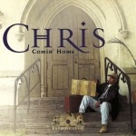 Chris - Comin' Home