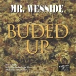 Mr. Wesside - Buded Up