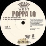 Poppa LQ - Why Hate Me / Killa 4 My Hood
