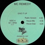 MC Remedy - Give It Up
