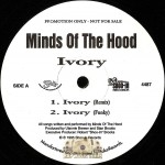 Minds Of The Hood - Ivory