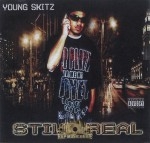 Young Skitz - Still Real