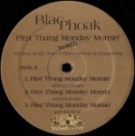 Blac Phoak - First Thang Monday Mornin' Remix