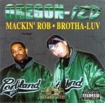 Mackin Rob & Brotha Luv - Oregon-izd