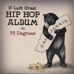 75 Degrees - The Last Great Hip Hop Album