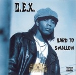 D.E.X. - Hard To Swallow