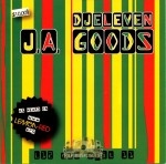 DJ Eleven - J.A. Goods Vol.1
