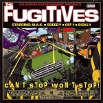 The Fugitives - Can't Stop Won't Stop