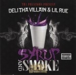 Deli Tha Villain & Lil Rue - Syrup And Smoke