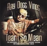 Ray Dogg Vinos - Team So Mean