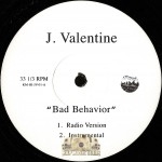 J. Valentine - Bad Behavior