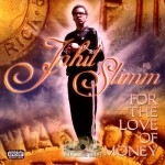 Jahil Slimm - For The Love Of Money