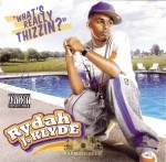 Rydah J. Klyde - What's Really Thizzin?