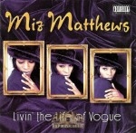 Miz Matthews - Livin' The Life Of Vogue