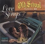 Old School - Love Songs Volume 2