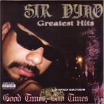 Sir Dyno - Greatest Hits: Good Times, Bad Times