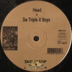 Head & Da Triple X Boys - Table Top