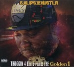 E.Klips Da Hustla - Thuggin 4 Exits From The Golden 1