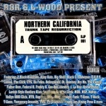R8R & L-wood Present - Northern California Trunk Tape Resurrection Side A