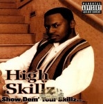 High Skillz - Show Dem' Your Skillz