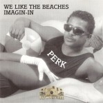 Perk - We Like The Beaches / Imagin-in
