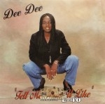 Dee Dee - Tell Me What U Like