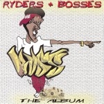 Ryders + Bosses - The Album