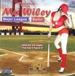 Mo Wiley - Major League Ballin'
