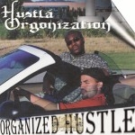 Hustla Organization - Organized Hustle