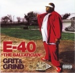 E-40 - The Ballatician - Grit & Grind