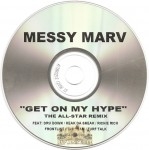 Messy Marv - Get On My Hype Remix