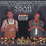 Resurrected Mob - Dead Or Alive