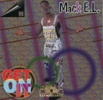 Mack E.L. - Get On It