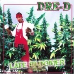 Dre-D - Late Bloomer