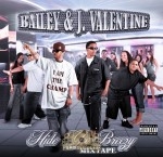 Bailey & J. Valentine - Hide Ya Breezy Mixtape