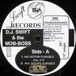 DJ Swift & The Mob-Boss - Ain't Nothin Changed