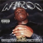 Laroo - Ghetto Perfection
